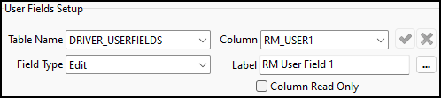 The DRIVER_USERFIELDS User Fields Setup pane with the RM User Field label.