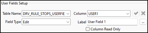 The DRV_RULE_STOPS_USERFIELDS User Fields Setup pane.